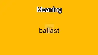 #ballast meaning in English & Telugu || Googul Dictionary #dictionary #meanings #telugu #english