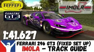 iRacing Ferrari 296 GT3 Fixed - Imola Guide - 1:41.627 - Imola GT3 Track Guide