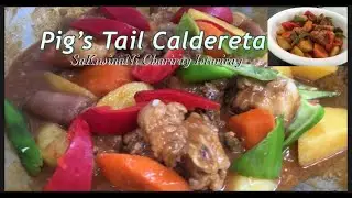 KALDERETANG BUNTOT NG BABOY RECIPE|CREAMY PORK&rsquo;S TAIL STEW