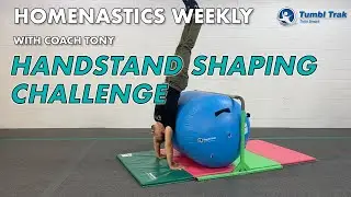 Homenastics&trade; WEEKLY - Handstand Shaping Challenge!