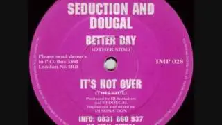 SEDUCTION & DOUGAL  -  BETTER DAY