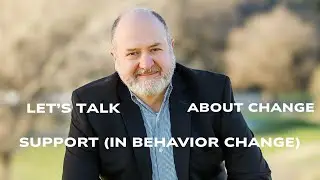 SUPPORT (IN BEHAVIOR CHANGE)