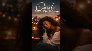 Quiet When You&rsquo;re Gone &ndash; Neo Soul / Reggae UK Vibes