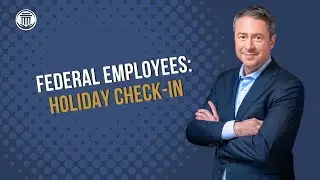 12.24 Federal Employees: Holiday Check-In