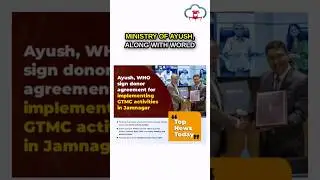 Ministry of Ayush and WHO partnered for funding Global centre for Traditional Medicine