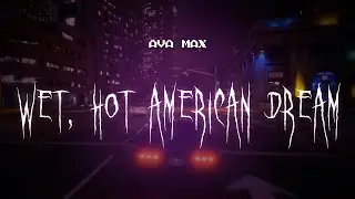ava max - we, hot american dream [ sped up ] lyrics