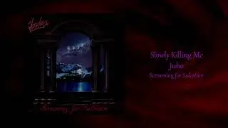 Juho - Slowly Killing Me