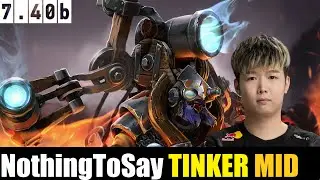 🤯 NothingToSay [TINKER] MID 7.40B - DOTA 2 HIGHEST MMR MATCH #dota2  #dota2gameplay