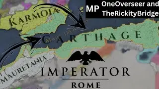 Imperator Rome! Rickity and Overseer take on Carthage!