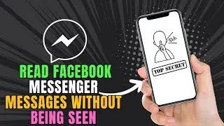 How To Read Facebook Messenger Messages Without Being Seen