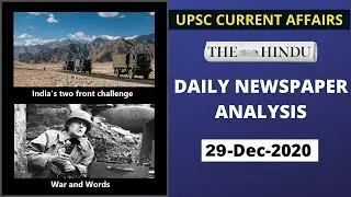 Daily News Analysis (29th Dec 2020)- India's two front challenge, War and Words