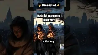 ⚡ Stromausfall ⚡- Berlin ist immer eine Reise wert 🎶 Satire Song #stromausfall #germansongs #berlin