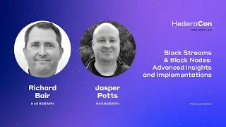 Block Streams & Block Nodes: Advanced Insights & Implementations | HederaCon 2025 | Technical Stage
