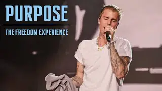 Justin Bieber - Purpose | The Freedom Experience