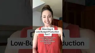 Directing a Low-Budget Film (Part 1) | Making an Indie Feature Film