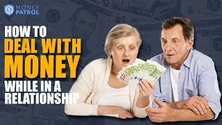 MoneyTalk | How to Deal with Money Issues In A Relationship | Money and Relationships 101