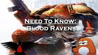 Need To Know: Dawn of Wars Blood Ravens
