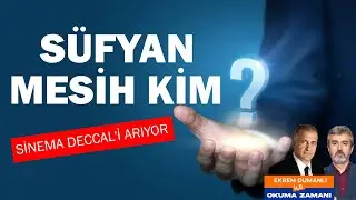 Süfyan, Kurtarıcı Mesih kim? Sinema Deccal'i niçin arıyor? | Okuma Zamanı