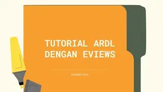 PERTEMUAN 11-12 || TUTORIAL PENDEKATAN ARDL