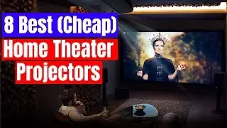 8 Best (Cheap) Home Theater Projectors in 2019!