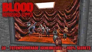 Blood: Refreshed Supply - 30 - Totenpromenade (Geheimlevel) - 100% Secrets