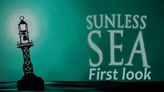Sunless Sea First Look
