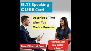 IELTS Speaking Cue Card: A Time When You Made a Promise | Band 9 Sample Answer