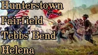 Battles Of The American Civil War | Ep. 69 | Hunterstown | Fairfield | Tebbs' Bend | Helena