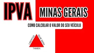 IPVA DE MINAS GERAIS, COMO CALCULAR O VALOR DO SEU CARRO.