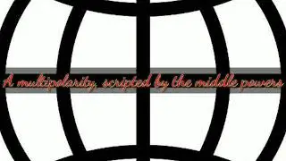 A multipolarity, scripted by the middle powers