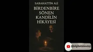 &ldquo;Sabahattin Ali&rsquo;den Dokunaklı Bir Hik&acirc;ye: Birdenbire S&ouml;nen Kandil | Sesli Anlatım&rdquo;