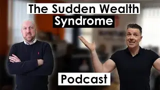 Podcast Sudden Wealth Syndrome Podcast