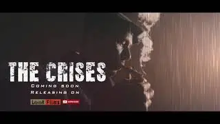 The Crises |official poster | Cinematic | Coming Soon #cinematic4k