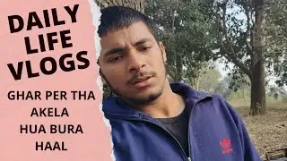 Ghar Per Tha Akela😒 Hua Bura Haal😮‍💨   #dailylifestyle #vlog #dogrivlog#vk__brothers11