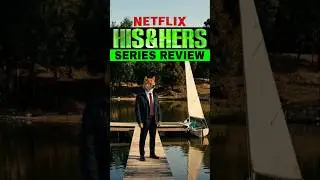 His & Hers Netflix Series| Zack's No-nonsense Review