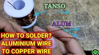How to solder Aluminium wire to copper wire ? the basic way to solder