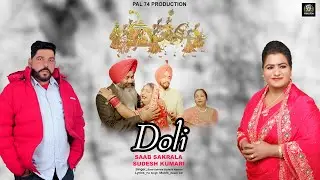 Doli (Official Video) Singer Saab Sakrala & Sudesh Kumari | New Punjabi song | Pal74 Production