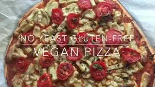NO YEAST GLUTEN-FREE VEGAN PIZZA