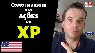 Como investir nas a&ccedil;&otilde;es da XP - A&ccedil;&otilde;es da XP na Nasdaq