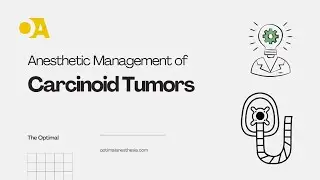 Anesthetic Management of Carcinoid Syndrome