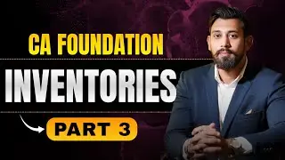 Гл. 4 | Запасы | Бухгалтерский учёт CA Foundation | Янв./Май 26 | Урок 19