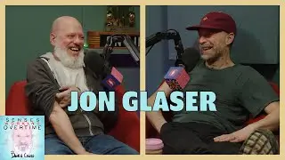 Jon Glaser | Senses Working Overtime with David Cross | Headgum