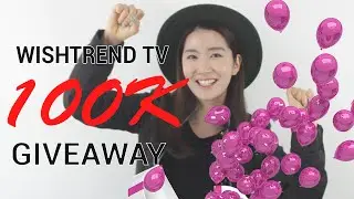 Wishtrend TV 100K Giveaway + 7th Wish, Try, Love Teaser | Wishtrend