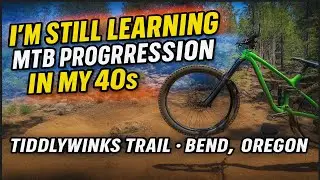 MTB Progression in My 40s | Learning to Hit Jumps on the Tiddlywinks Trail &ndash; Bend, Oregon