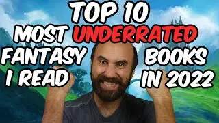 Top 10 Most UNDERRATED Fantasy Books I Read in 2022