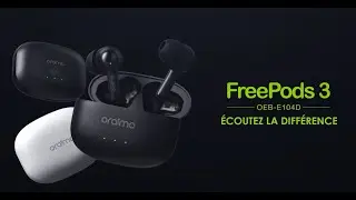 Un meilleur son et une exp&eacute;rience plus intelligente avec le nouveau #oraimoFreePods3