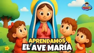 El AVE MAR&Iacute;A 🌹😇 | Para NI&Ntilde;OS | PequeFe