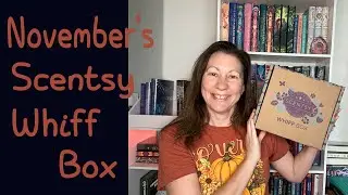 Scentsy's November 2025 Whiff Box - Let's Check Out the Home Fragrance Goodies in This Month's Box!
