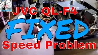 Fixing  JVC QL-F4 Speed Problems