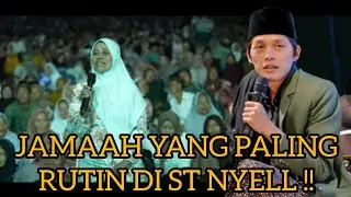 JAMAAH PALING RUTIN DI ST NYELL !!!!